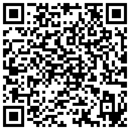 552882.xyz 上帝视角真实欣赏数对男女肉搏女主角都很不错猥琐大叔性福满满大波美眉上下洞一起干完事还用手抠的二维码