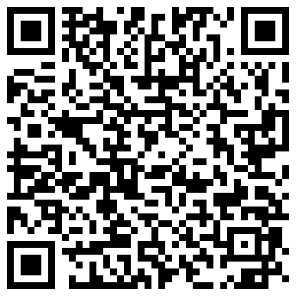 007711.xyz 91大神呆哥出品 约炮素颜清纯白嫩校花第二部 穴嫩汁多肤白貌美 不知干了多少次 叫声淫荡不堪 国语对白 1080P原版的二维码