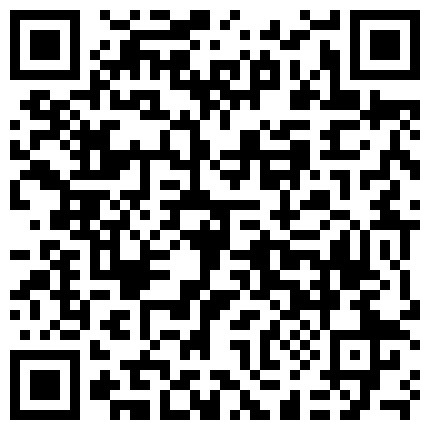 单位寂寞风骚人妻美少妇趁着老公出差约炮友情人到家里做爱制服开裆白丝啪啪娇喘呻吟表情销魂好满足的二维码