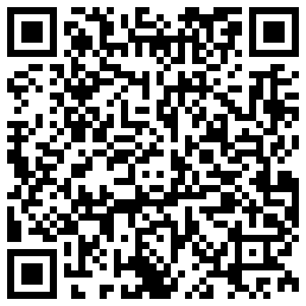 老司机微聊群勾搭的纯情美眉约出来逛逛公园吃个饭然后开房啪啪不给吹软磨硬泡同意了对白搞笑1080P原版的二维码