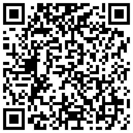 真正良家小少妇啪啪 想不想大鸡吧 要要 刚下班就发骚想要 没忍住一分钟就射啦了的二维码