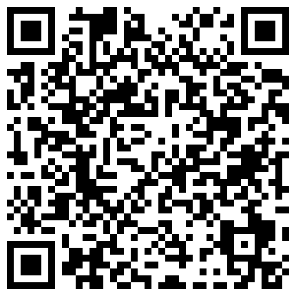 精 品 美 主 播 貓 妖 的 誘 惑 啪 啪 秀 內 褲 塞 B無 套 瘋 狂 操 國 語 高 清的二维码