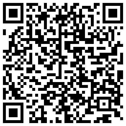 桑拿按摩时偷拍长腿MM提供的特殊服务与同事出差酒店开场先帮我口交撸管的二维码