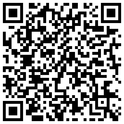 91秦先生第11期陌陌认识的艺校小琴次日约炮呻吟超级大被投诉720P高清无水印版的二维码