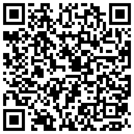 【网曝热门事件】国民经济学院女大学生秋雅琪校外不雅视频泄露风波无套抽插柔情似水无水印完整版的二维码