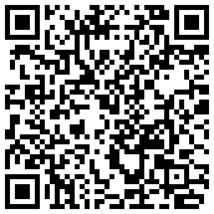 做外贸生意的大肚腩胖老总尝鲜宾馆玩弄一个又骚又放得开热情似火的外籍混血美女干的是热火朝天彼此很满足的二维码