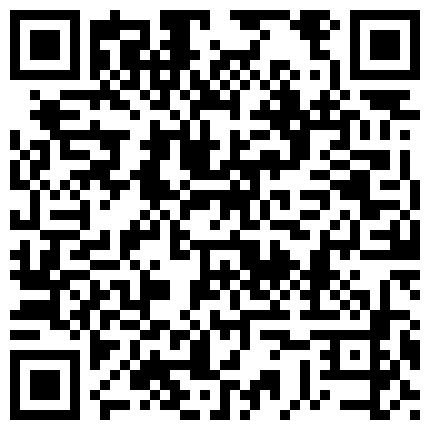 北京表演系小骚逼跟小哥哥的离别炮，口交足交特写自慰勾引，淫欢连篇各种姿势爆草呻吟，尽情的释放自己的二维码