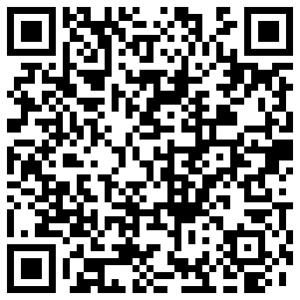 2024年10月麻豆BT最新域名 636583.xyz 《玺玺玺玺玺玺》约外围双飞人气爆灯被投诉自掏腰包深夜免费补一场给狼友看的二维码