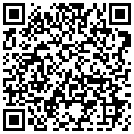 从小意淫到大的干妈喝多了拉着我让我干，鸡巴一硬直接床上一直干到卫生间!长发飘飘无比诱人！不知道还有没有机会的二维码