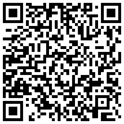 手机直播福利之小樱桃模特，露脸黑丝情趣，道具激情双插，浪叫呻吟想被大鸡巴操第二弹的二维码