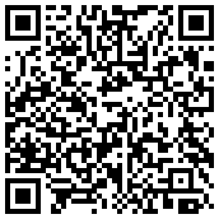 林哥哥网约拜金学生妹包月讲价到4000提前喷好延时剂接到宾馆开干妹子确实嫩奶子够大呻吟声非常刺激不停嗲叫爸爸好深你坏蛋的二维码