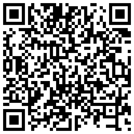 661188.xyz 乱伦离婚的亲姐姐后续1-表妹篇 把大一的19岁眼镜骚货表妹嫩逼操翻 惊现完美露脸的二维码