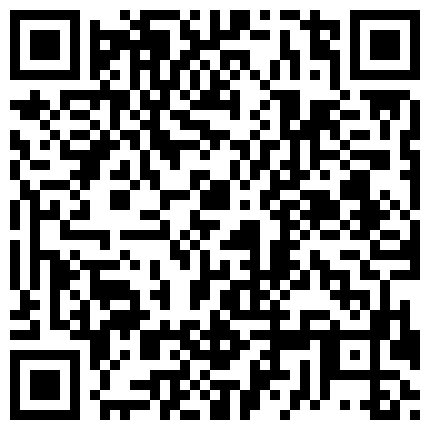 对白有内涵的丝袜腿模被肥仔粉丝尾随跟踪到家里要求做爱呻吟刺激720P高清无水印的二维码