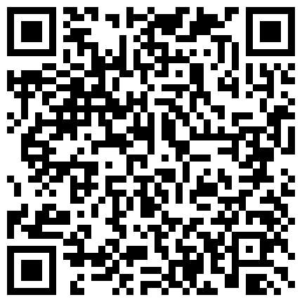 恩爱情侣，夫妻生活福利流出。 女友：你快一点嘛，深一点。叫春声娇羞羞滴，很好听，生活照5P！的二维码