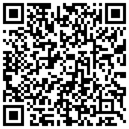 996225.xyz 【最新流出】泄密流出55部（第二季）清纯的外表下隐藏着一颗骚动的心的二维码