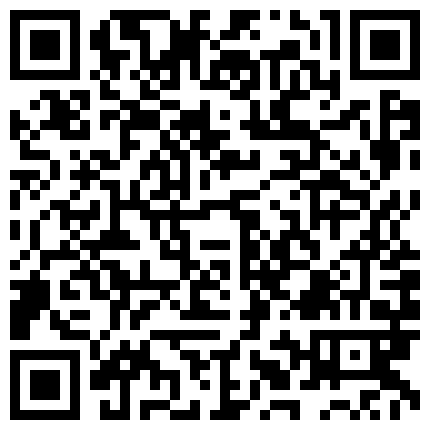 黑人留学生国内嫖J系列碰到对手了按摩房碰到一位新疆少数民族丰满熟女非常耐草指尖开肛颜射射好多1080P原版的二维码
