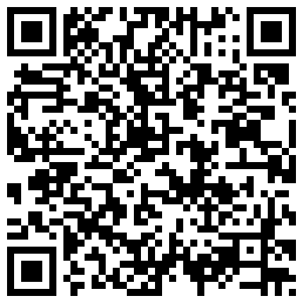 黑人留学生国内嫖J系列碰到对手了按摩房碰到一位新疆少数民族丰满熟女非常耐草指尖开肛颜射射好多1080P原版的二维码