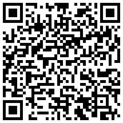 20.极品上原亚衣拿着手机拍C仔哥的大鸡巴留纪念 情侣做爱从厕所干到房间还内射场面火辣 [自拍](女的超正 ) 正妹看淫片屄痒的二维码