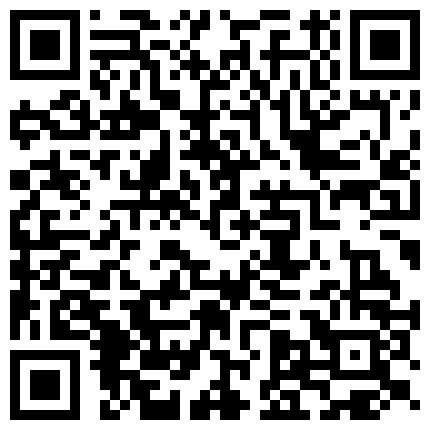 趁表哥睡觉偷偷和漂亮表嫂在卫生间偷情 坐在马桶盖上操完又扶着门干 担心听见强忍着呻吟很刺激的二维码