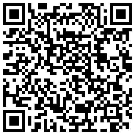 [202311-31]24土豪撩骚微信视频一对一裸聊偷拍勾引研究生刚刚毕业的小姐姐粉嫩极品妞阴唇粉嫩汁液流出慢慢的浸湿鲍鱼阴毛稀疏不长看起来非常舒服源码录制的二维码