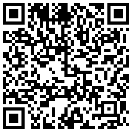 289889.xyz 熟女人妻 别害羞放松兄弟悠着点她很久没有做了 宝贝看一下逼逼别挡着我不拍脸 在家沙发被被多姿势猛怼 开始还有点放不开的二维码