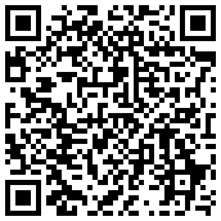 颜值不错主播健身小西和炮友双人啪啪秀 身材丰满 激情啪啪 很是诱人的二维码