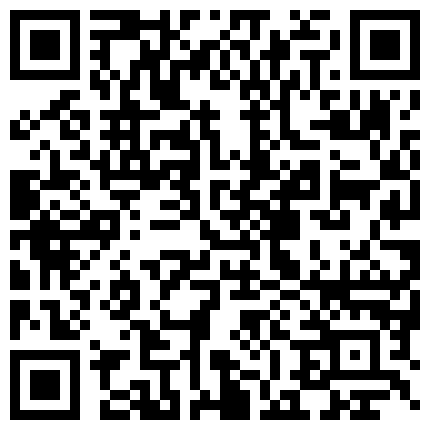 约啪高颜值网红脸 性感缕空网纹外围 淫荡的身姿 诱惑的表情 无水印原版的二维码