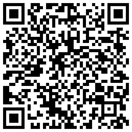 91猥琐富二代眼镜哥约炮长发学生妹着急的衣服还没脱就给按倒了可能J8味大说啥也没给口交直接操的1080P的二维码