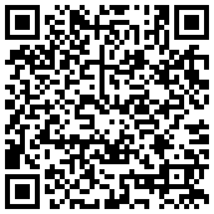 嫩主播和表妹傍晚勾引路人领到野外打野战,我咋就没有这艳遇呢的二维码