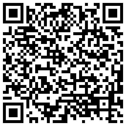 20221115全景厕拍超级近景资源完美大屁股呈现在你跟前阴唇上的字都可以看到画面非常清楚清晰到屁股被蚊子咬了的红点点都看的清楚甚至有人扒开BB尿90人次合集的二维码