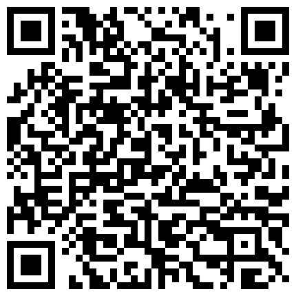 颜值还可以的白嫩主播出脸与炮友直播做爱吹箫一流有小姐潜质还是一个无毛逼无套干一会舔一会体位还多对白淫荡的二维码