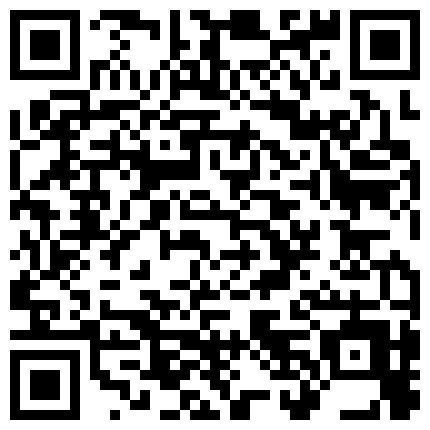 很年轻粉嫩的未知名主播掰穴自拍 很骚非常能挑逗特别是伸出舌头那一刻很销魂 颜值太高了花五千都值的二维码