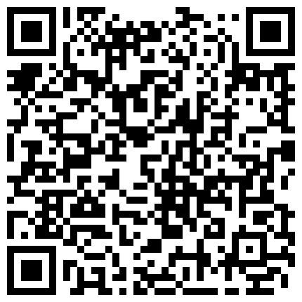 超嫩高中小母狗，出来约会在酒店调教哭了，哭泣可怜，你叫什么名字，’小母狗 呜呜‘，吃鸡巴，爸爸干得你爽不爽，爽！的二维码