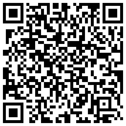 风骚骚货人妻 口交道具 手指抠逼自慰 床上假JJ骑乘 一字马插逼 后入式插 非常精彩的二维码
