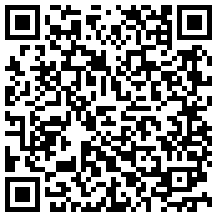 吃鸡吃母鸡操逼操小逼青涩小情侣日常居家性爱私拍流出的二维码