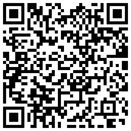对白淫荡暧昧曾火遍全网络的淫骚空姐完美露脸与老公啪啪啪女上位用大震动器J8和BB一起震饥渴呻吟骚的让人受不了的二维码