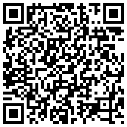 恩爱小夫妻大白一屋造爱爱 出差到广西，朋友介绍个中越混血旅馆老板娘口活特别棒 冷S西湖调教两个极品萝莉美女鞭打滴蜡ＳＭ下的二维码