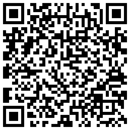 约操身材超棒长腿野模 先肉丝船袜足交 玩完灰丝一顿爆操 受不了求快点射 高清1080P无水印完整版的二维码