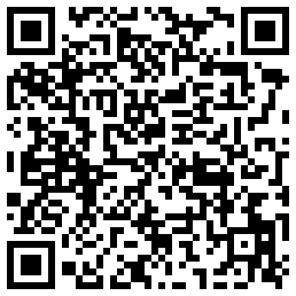 未外流过稀有台大学城附近温馨钟点炮房偷拍身材苗条的学生情侣开房过夜小哥初尝女友菊花的味道的二维码