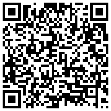 真实空虚少妇！老夫偷拍厕所八九年！第一次遇见骚浪少妇带着跳蛋上厕所 从下往上视角拍摄的二维码