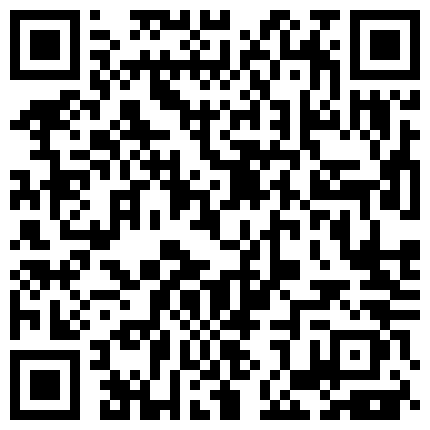 端午节和哥们的骚货表姐激情做爱哥们一旁录制操的太猛看的心痒难耐的二维码