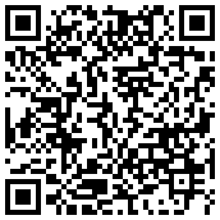国产CD系列小云多体位情趣皮衣做爱 被大鸡巴直男操的像只母狗一样呻吟不断的二维码