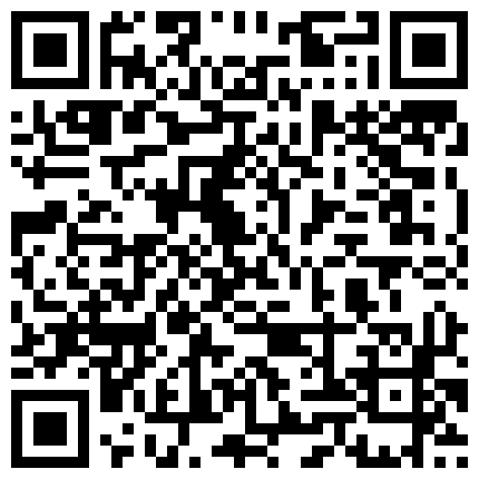 风骚漂亮美少妇激情四射被骚姐姐伺候的爽翻操的叫爸爸的二维码