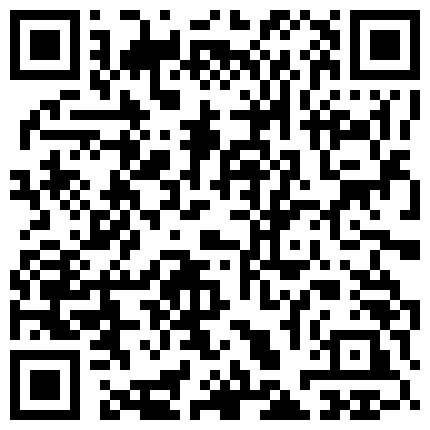 完美网红脸！爆乳加美腿，顶级尤物般的存在！她终于突破了自己的界线【最极品大奶子】第一次抠逼自慰让你看 下面居然很紧的二维码