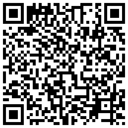 2022.03.24，【良家故事】，跟着大神学泡良，空虚寂寞冷的姐姐，交友软件熟络后，成功约来酒店狂操享受的二维码