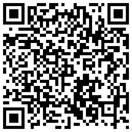 大 學 生 社 會 實 踐 嫖 妓 偷 拍 實 錄 小 旅 館 鍾 點 房 約 炮 身 材 不 錯 的 丸 子 頭 藝 校 小 美 眉的二维码