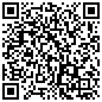 混血美妖TS娜迪拉 索要舌吻，你看你鸡巴都流水了 流水了，快点来艹我吧好想要拉，射这么快我还没爽呢 嗯的二维码