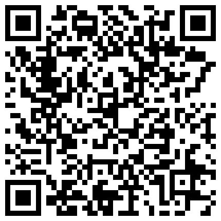 中午聚餐单位刚生过孩子没多久的少妇同事喝多了玩一下 因为是剖腹产所以屄还挺紧的的二维码