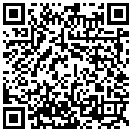 朋友清纯漂亮的大二表妹在一起吃过几次饭送点小礼物后顺利约出来啪啪,性感翘臀,诱人鲍鱼恨不得干晕她!的二维码