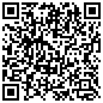 完美全景角度欣赏小情侣激情造爱全程买了一堆情趣用品苗条小美女骚得狠呻吟声听的心痒痒床上肏到浴缸肉棒跳蛋一起来对白清晰的二维码